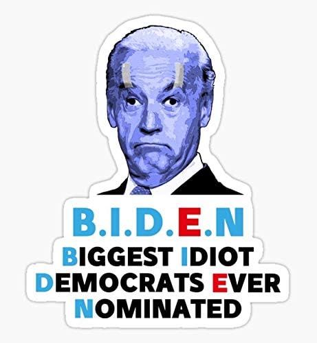 Най-големият идиот, когото някога номинировали демократите - Графична стикер - Стикер за автомобил, Стена, Лаптоп, Мобилен, Камион за прозорци, автомобили, Камиони