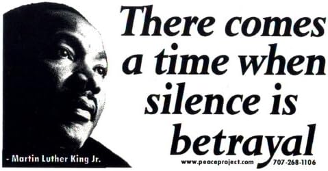 Мирен ресурсен проект Цитат от Мартин Лутър Кинг MLK-младши - Идва време, Когато Мълчанието - това е Предателство Малка Броня Стикер, Стикер за лаптоп с размер на 6,25 3 и